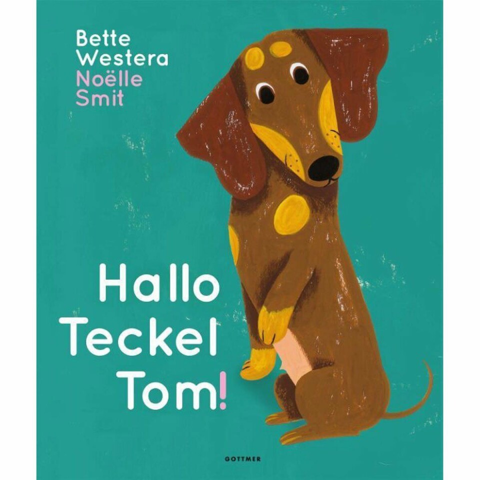 Bette Westera - Hallo Teckel Tom!