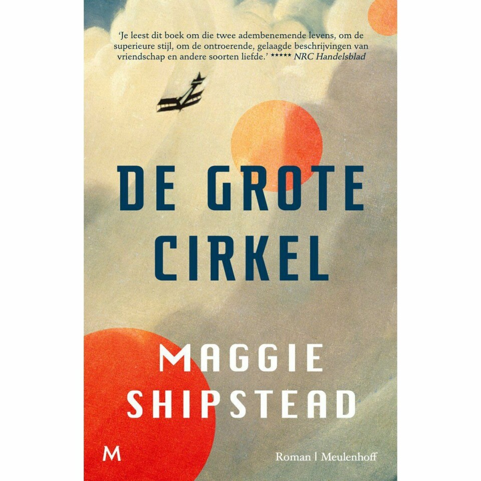 Maggie Shipstead - De Grote Cirkel