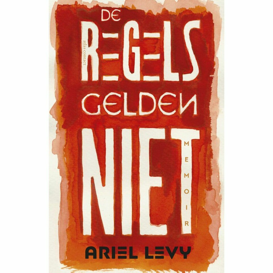 Ariel Levy – De regels gelden hier niet
