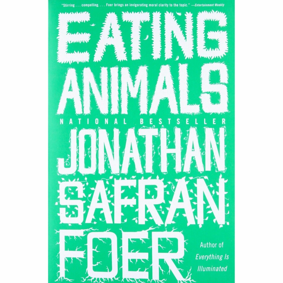 Eating animals - Jonathan Safran Foer