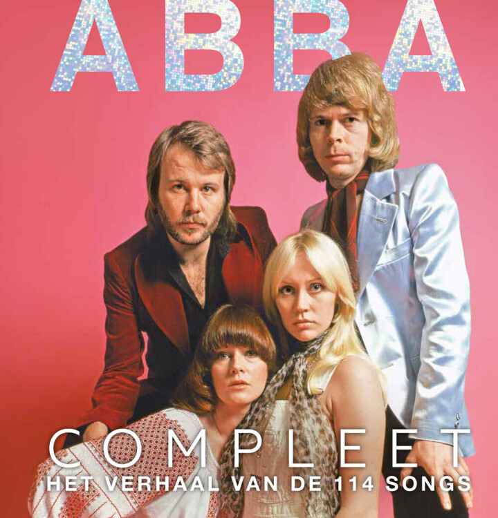 Nieuw boek: ABBA Compleet, het verhaal van de 114 songs in 50 jaar tijd ABBA Compleet
